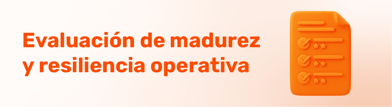 Lista de verificación en 3D que ilustra la evaluación de madurez y resiliencia operativa en instituciones financieras.