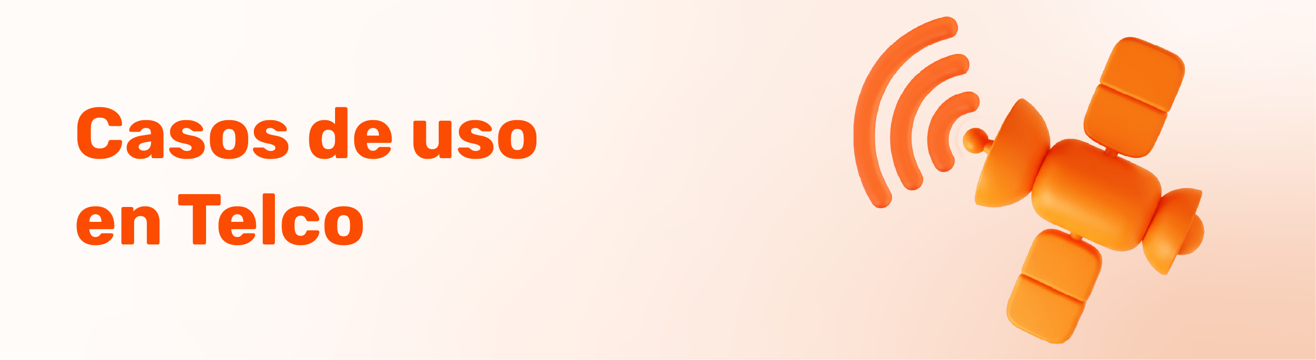 Casos de uso en Telco