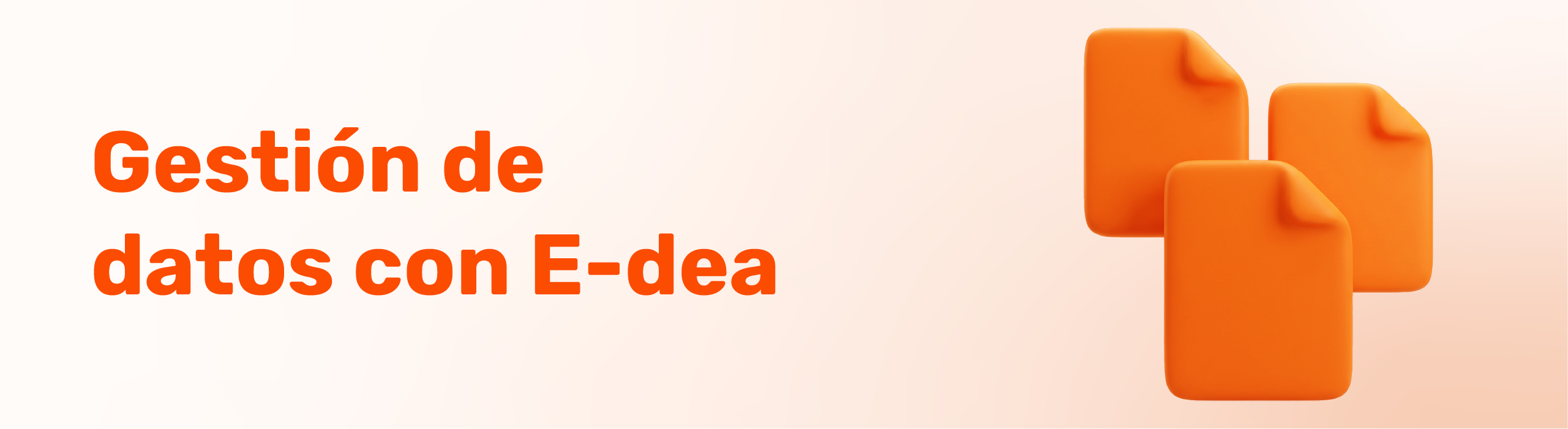 Gestión de datos con E-dea