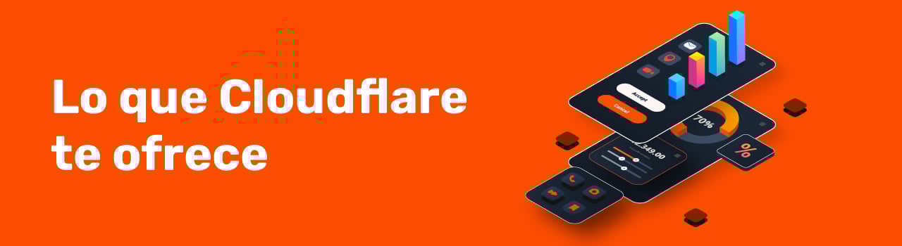 Lo que Cloudflare te ofrece
