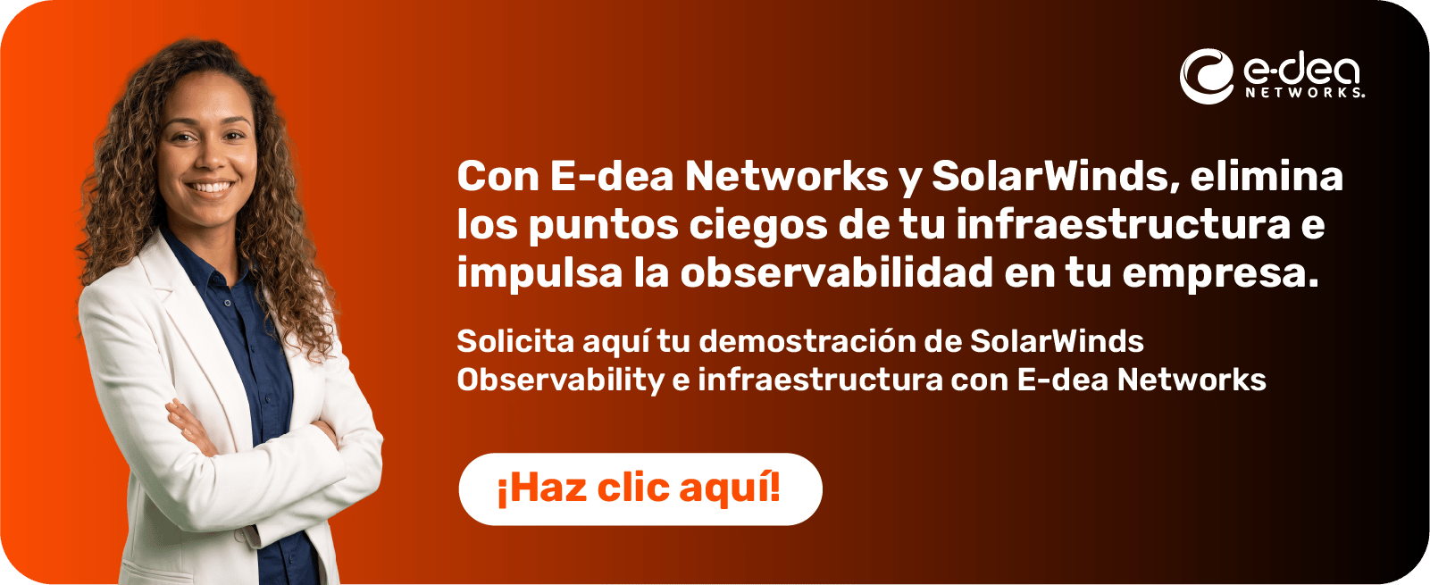 Arquitectura de observabilidad e integración de monitoreo para redes, servidores y bases de datos con E-dea Networks y SolarWinds.