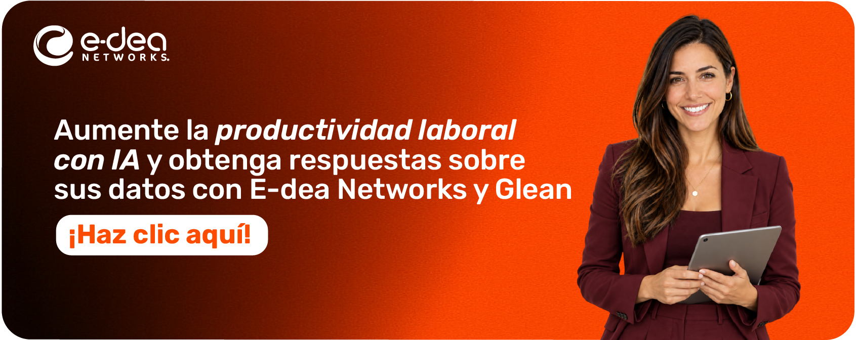Banner publicitario sobre aumentar la productividad laboral con IA de E-dea Networks y Glean, con mujer en traje vino.