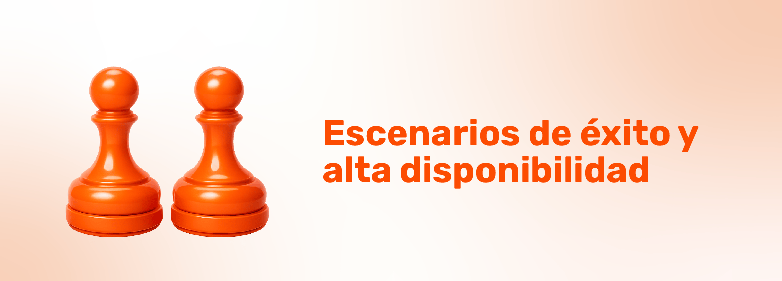 Escenarios de éxito y alta disponibilidad
