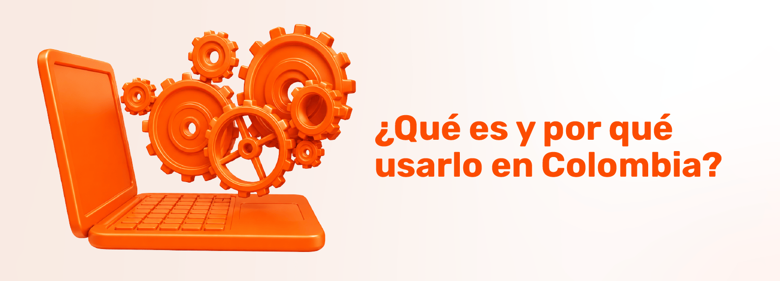 que-es-y-por-que-usarlo-en-colombia