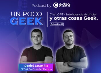 Podcast un poco geek- Chat GPT y otras cosas Geek