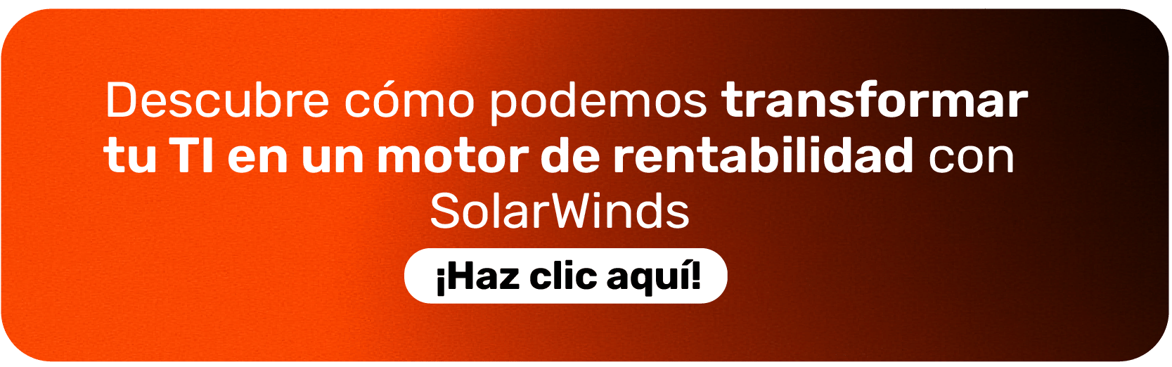 transformar tu ti en un motor de rentabilidad solarwinds