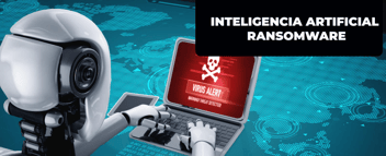 Inteligencia Artificial: La Nueva Arma del Ransomware