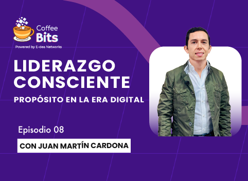 Liderazgo consciente: Propósito en la era digital