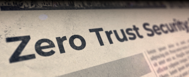 Zero Trust, la clave para la seguridad digital de tu empresa